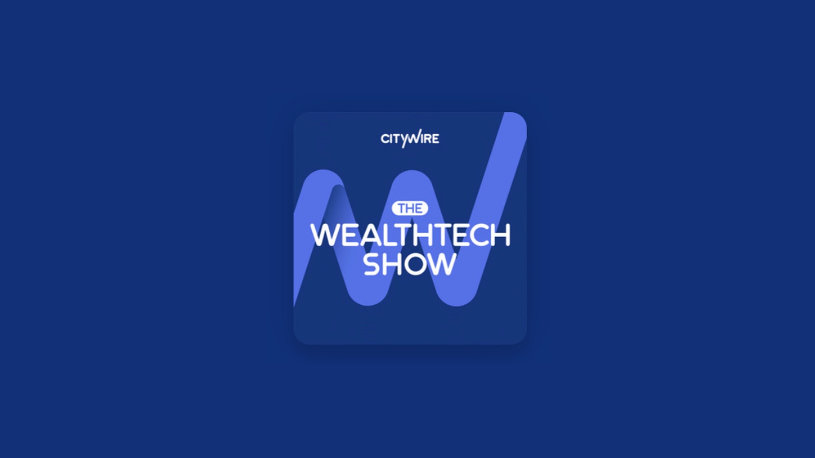 Citywire WealthTech Show - 'The frontier of innovation': How fintech is changing our financial lives