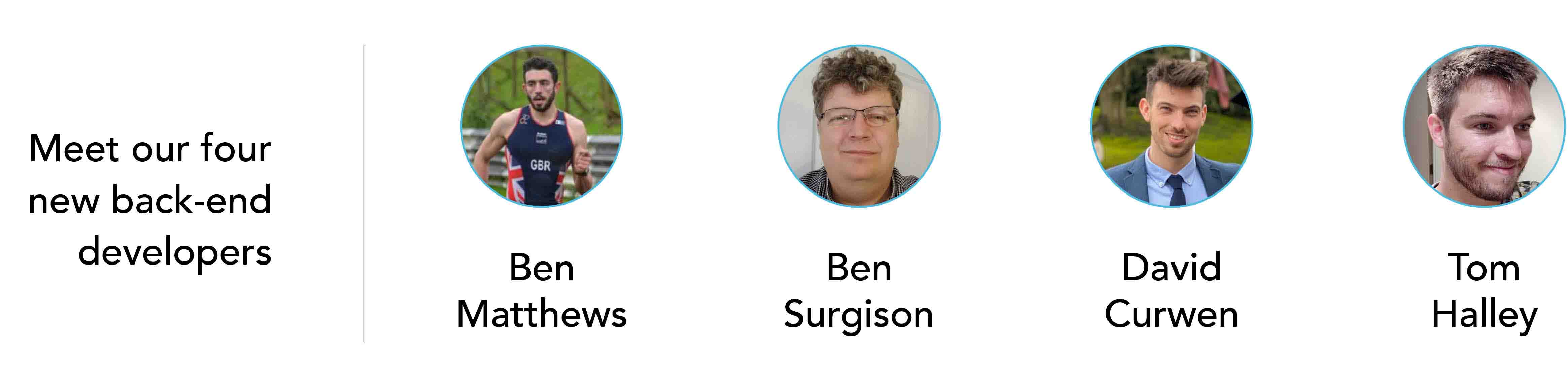 Meet our latest recruits – Ben Matthews, Ben Surgison, David Curwen and Tom Halley!