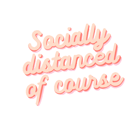 Socially distanced of course